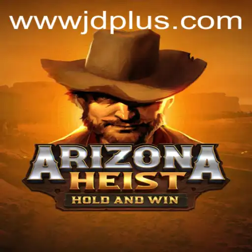 ArizonaHeist: A New Gaming Phenomenon with JDPLUS